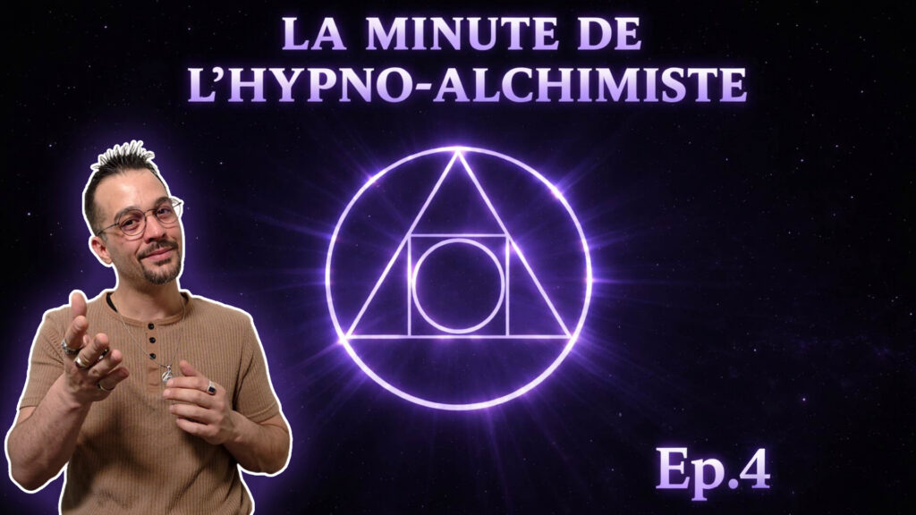 Croire en ses rêves naïveté ou nécessité La Minute de l’Hypno-Alchimiste épisode 4